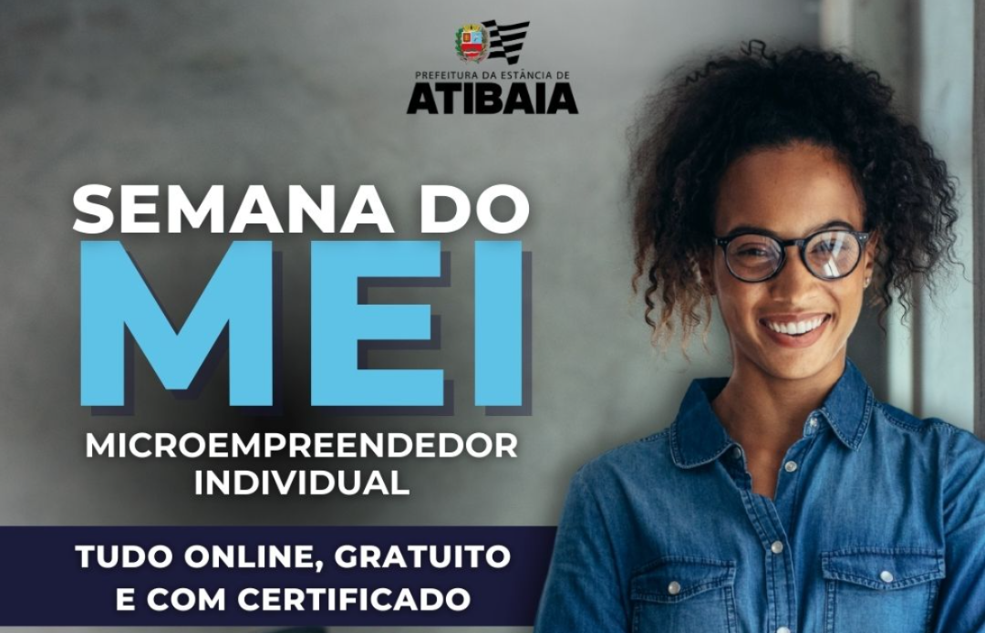Programação gratuita para microempreendedores marca a Semana do MEI em Atibaia