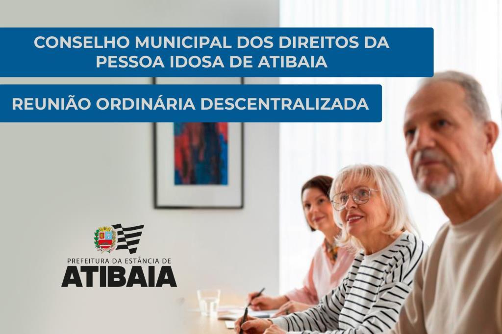 Conselho Municipal dos Direitos da Pessoa Idosa de Atibaia realiza reunião ordinária descentralizada no dia 29 de outubro
